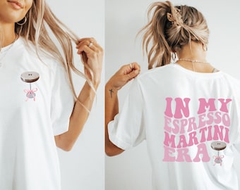 In my espresso martini era, Tini time shirt, espresso martini shirt, coquette bow shirt, preppy summer shirt, martini bachelorette shirts