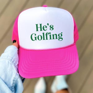 He&#39;s Golfing Trucker Hat, Abandon Golf Wives Hat, Women&#39;s Golf trucker hat, Golf Mom Trucker Hat, Wives Club Baseball Hat, Full Golf Gift