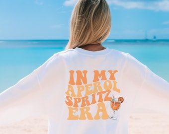 In My Aperol Spritz Era Sweatshirt, Aperol Spritz Sweatshirt, European Summer Crewneck, Spritz Bachelorette, Italy Crewneck, Cocktail Shirt