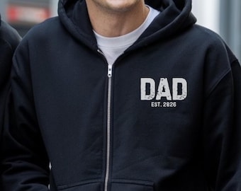 Dad est. 2026 Zip Up hoodie, New Dad Gift, New Dad Hospital Sweatshirt, Dad Pregnancy Hoodie, First Fathers Day Gift, Pregnant Reveal Gift
