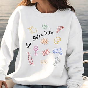 La Dolce Vita Sweatshirt, Italian Market Sweatshirt, Ciao Italy Sweater, Tomato Girl Summer Sweatshirt, Amalfi Sweatshirt, Europe Sweatshirt