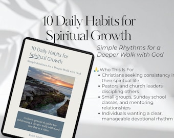 10 Daily Habits for Spiritual Growth | Christian Devotional Ebook | 30 Day Faith Growth Guide | Discipleship Study PDF