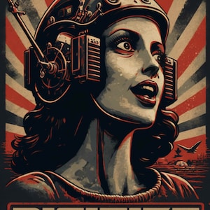 May include: A retro-style poster featuring a woman wearing a helmet with gears and wires. The woman is looking upwards with a hopeful expression. The background is a red, white and blue radial pattern. The text "DIGITIZE" is at the bottom of the poster.