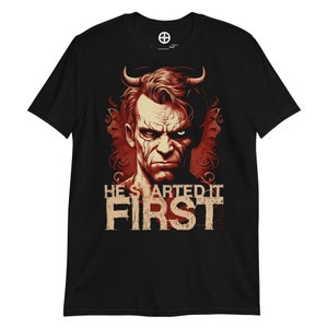 The Accuser graphic t-shirt from Occult Fashion provocative edgy shirt with double meaning featuring Devil and phrase - he started it first