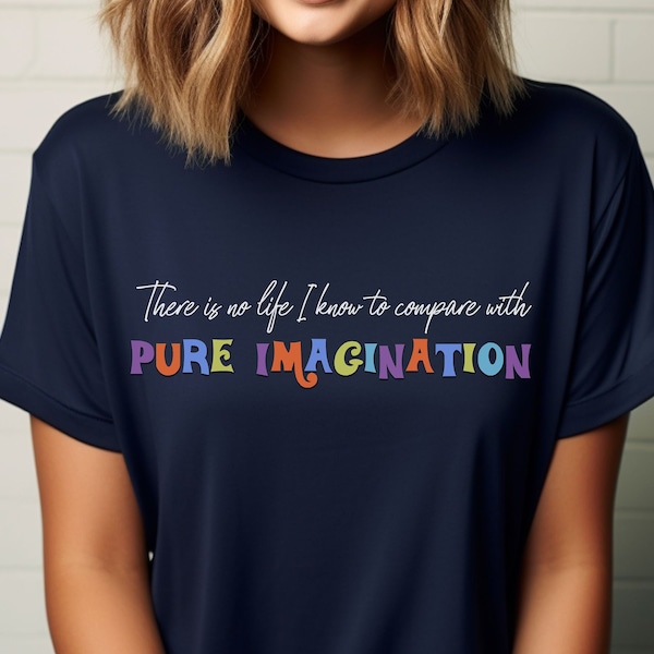 Willy Wonka Pure Imagination Shirt, Wonka Song Shirt, Movie Tshirt, Willy Wonka Shirt, Wonka Gift, Wonka Quote, Golden Ticket, Movie Lover