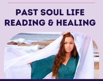 Past Soul Life Reading & Healing - Same Day Delivery