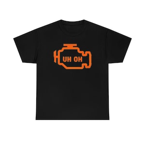 Funny Shirt Check Engine Light Uh Oh Shirt