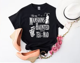 Ich mag meine Herrenhäuser Haunted und mein Tee ein bisschen verrückt Shirt Park Magic Urlaub Grafik Unisex Jersey Kurzarm T-Shirt Gildan 5000