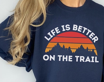 Hiking Sweatshirt for Hikers Gift National Park Mountain Sweatshirt Backpacking Lover Nature Outdoors Lover Rock Climbing Hiking Trail Shirt