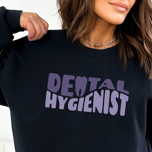 Dental Hygienist Sweatshirt Dental Hygiene Sweatshirt Dental Gifts Dental Student Dentist Sweatshirt Graduation Gift for Dental Hygienist