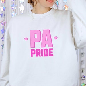 PA Pride Sweatshirt for Physicial Assistant Shirt Physician Associate Staff Matching Cute PA Love Medical Office PA School Gift Graduation