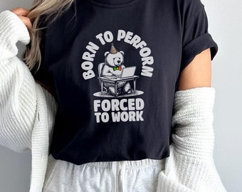 Theatre Tshirt Born to Perform Acting Funny Gift for Theater Friend Drama Shirt Stage Actress Tee Musical Theatre Top Actor Life Oversized