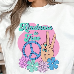 Peace Sign Sweatshirt Kindess Gift For Women Peace and Love Boho Sweatshirt Hippie Gift for Her Oversized Sweatshirt Motivational Flowers
