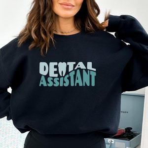 Dental Assistant Sweatshirt Dental Student Sweatshirt Gift for Dental School Graduation Registered Dental Assistant Sweatshirt RDA Therapy