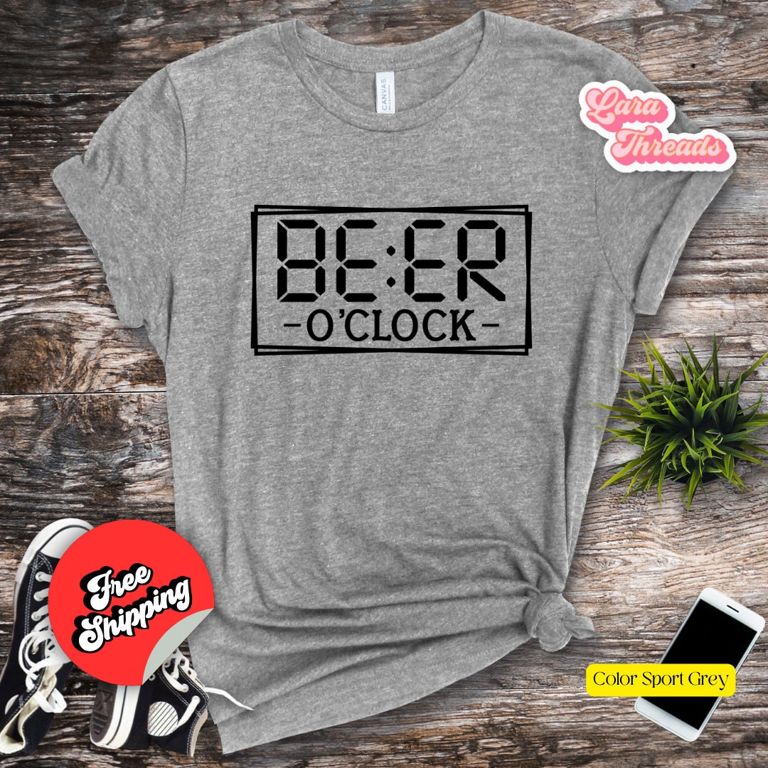 Beer O Clock Shirt Beer Shirt Funny Beer Shirt Drinking Etsy