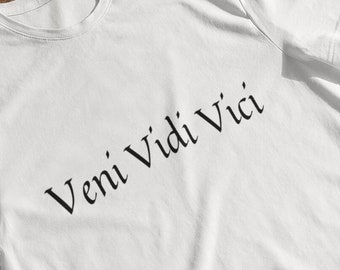 Veni Vidi Vici shirt, ik kwam ik zag ik veroverd shirt, Julius Caesar citaat shirt, empowerment shirt, motiverende shirt, Unisex T-shirt