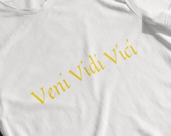 Veni Vidi Vici shirt, ik kwam ik zag ik veroverd shirt, Julius Caesar citaat shirt, empowerment shirt, motiverende shirt, Unisex T-shirt