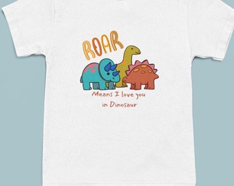 Roar means I love you in Dinosaur Tee, Toddler Boys TShirt, Unisex Toddler TShirt, Dinosaur TShirt, Toddler Dinosaur TShirt