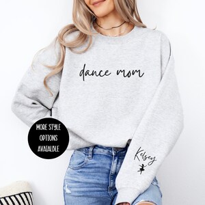 Personalized Dance Mom Sweatshirt with Kids Names on Sleeve, Gift From Kids for Mom, Custom Dance Competition Sweatshirt Dance Mom Shirt