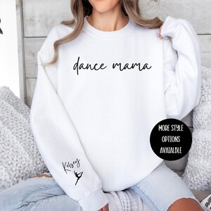 Personalized Dance Mom Sweatshirt with Kids Names on Sleeve, Gift From Kids for Mom, Custom Dance Competition Sweatshirt Dance Mom Shirt