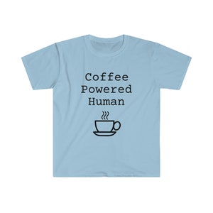 Coffee Powered Human Tee