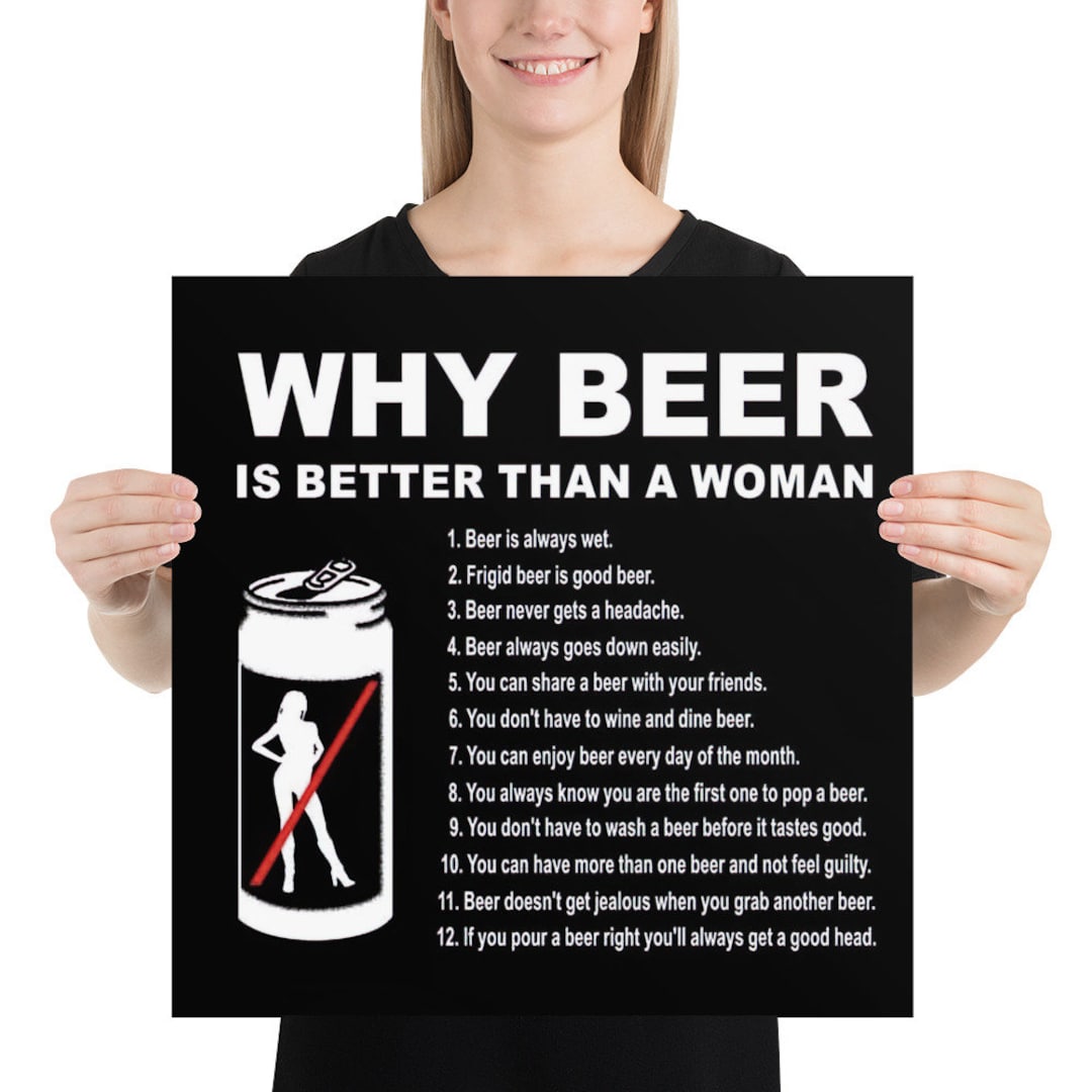 Funny Beer Poster Beer Art Print Beer Better Than A Woman Etsy