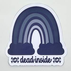 Dead Inside sticker, laptop sticker, water bottle sticker, funny sticker, skulls