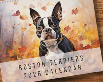 Calendario de pared Boston Terrier 2026: calendario canino con 12 acuarelas de Boston Terriers. Regalo para dueños de Boston Terriers.