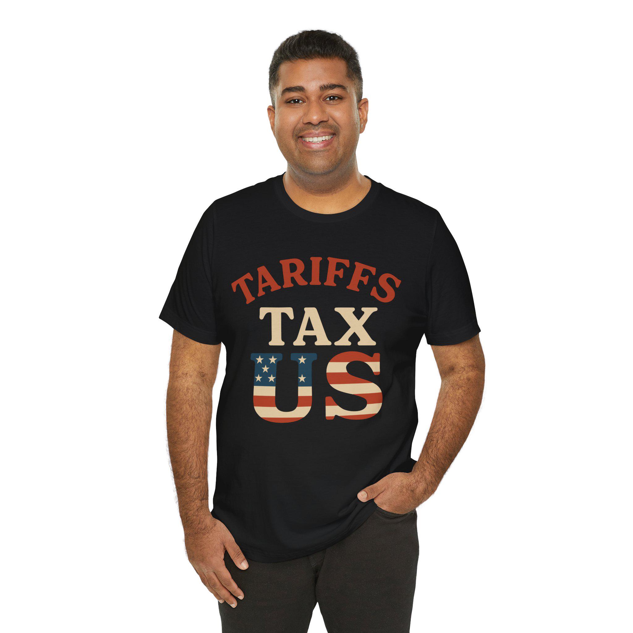 Unisex Anti Trade Tariffs T-shirt - Tariffs Tax Us T-shirt