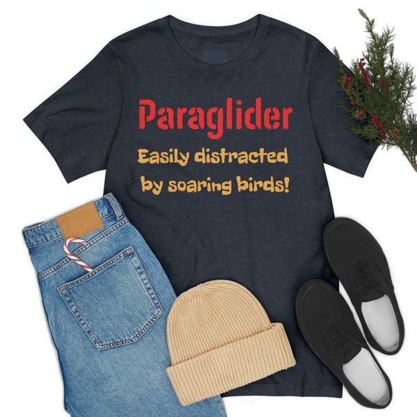 Paraglider T-Shirt - Easily Distracted By Soaring Birds - Paragliding Tshirt - Paraglider Pilot T-Shirt - Paraglider Gift Tee - Paraglider