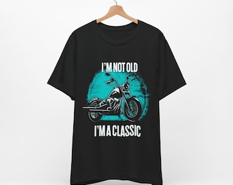 Men's funny motorcycle tshirt - T-shirt for old motorcyclist - Old Biker T-Shirt with slogan "I'm Not Old I'm a Classic", Biker Birthday Tee