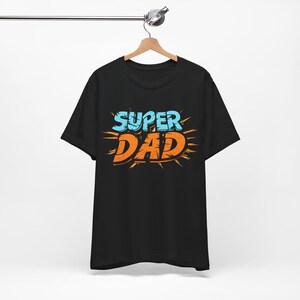 Super Dad T-shirt, Dad gift, Dad T-shirt, Dad present for your Super Hero Dad