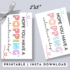 Printable Hope You Have a Poppin Valentine&#39;s Day, Have a Poppin&#39; Valentine&#39;s Day Tags, Popping Valentine Tag, Popping Valentines, Set of 2