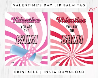 Printable Valentine's Day Lip Balm Gift Tag, Valentine You Are The Balm, Lip balm holder, Teacher Valentine Gift, School Valentines