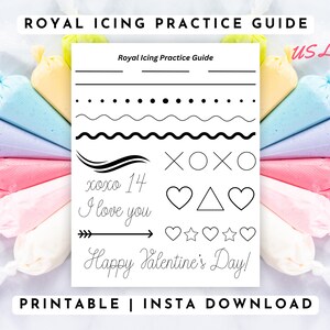 May include: Printable royal icing practice guide with various designs, including dots, waves, hearts, arrows, and the text "xoxo 14 I love you Happy Valentine's Day!"