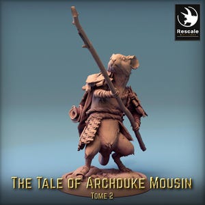 Mousin Warriors! Mouse Freedom Fighters! The Tale of Archduke Mousin! Rescale Miniatures! 2 Inch Base! 32mm Scale!