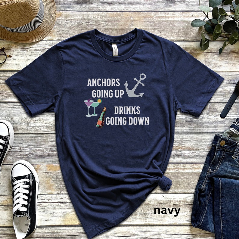 Anchors up Drinks Down Anchors Down Bottoms up Shirt Anchor Etsy