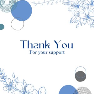 May include: A thank you card with a blue and gray geometric design and floral illustrations. The text "Thank You" and "For your support" is printed in blue.