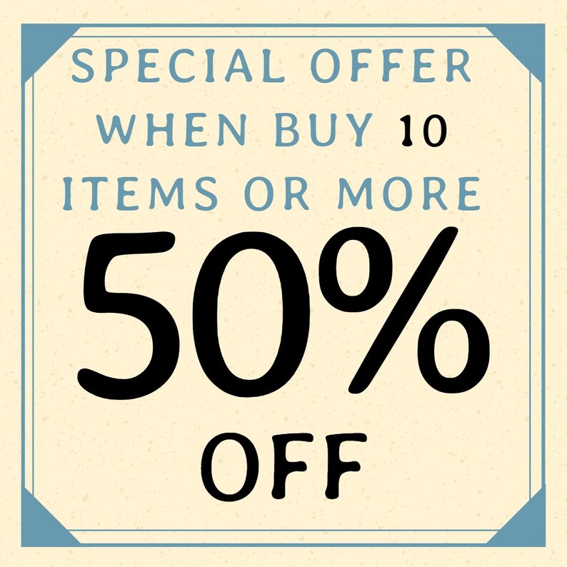 May include: A blue and white square sign with a special offer for 50% off when you buy 10 items or more.