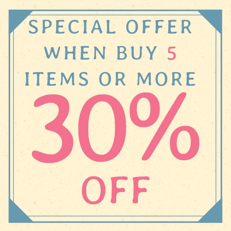 May include: A blue and white square sign with a special offer for 30% off when you buy 5 items or more. The text is in a white font on a light yellow background.