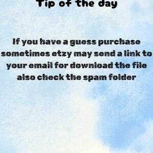 May include: Tip of the day: If you have a guest purchase, sometimes Etsy may send a link to your email for download the file. Also check the spam folder.
