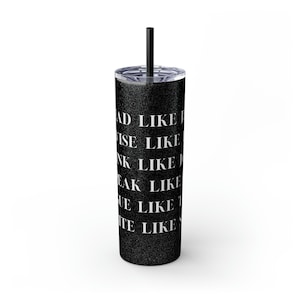 West Wing Tumbler with Straw, Lead Like Jed, West Wing Quotes, Skinny Tumbler with Straw, 20oz