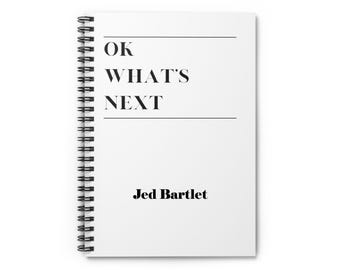 Diário personalizado da Ala Oeste: "OK, o que vem a seguir?" - Presente de Jed Bartlet