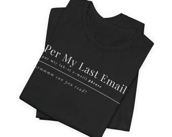 Funny 'Per My Last Email' T-Shirt - Snarky Office Humor