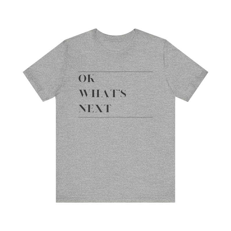 T-shirt West Wing - T-shirt met quote 'Ok What's Next' afbeelding 5