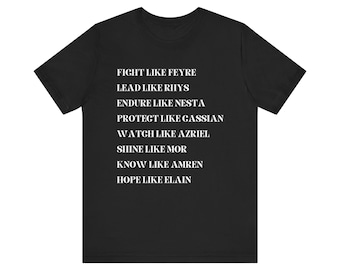 ACOTAR Inspired Shirt, Fight Like Feyre Quote Tee, Velaris Fantasy Book Lover Gift, Romantasy Reader Shirt