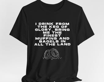 Shirt West Wing muffins en bagels, T-shirt Keg of Glory, beste muffins en bagels in het hele land, quote shirt West Wing, cadeau Leo McGarry-fan