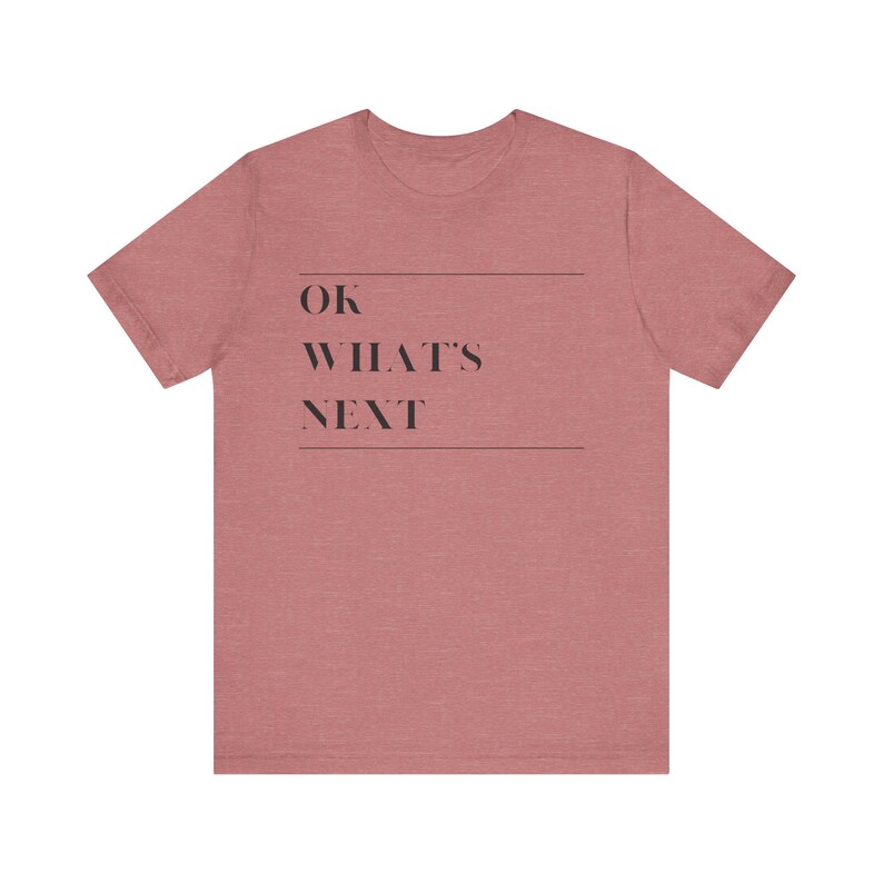 T-shirt West Wing - T-shirt met quote 'Ok What's Next' afbeelding 3