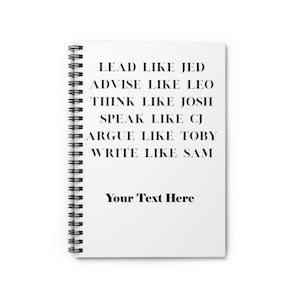 Personalized West Wing Journal - &quot;Lead Like Jed&quot; - Inspirational Political Notebook, Journal for West Wing Fans - Personalization Available