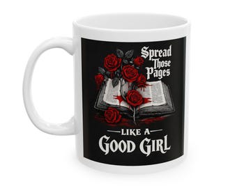 Spread Those Pages Like a Good Girl Mug, Dark Romance Book Mug, Gothic BookTok Gift, Spicy Reader Cup, Dark Academia, Reader Gift